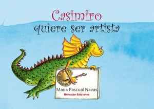 Casimiro quiere ser artista
