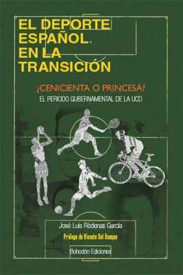 El deporte español en la Transición: ¿Cenicienta o princesa?