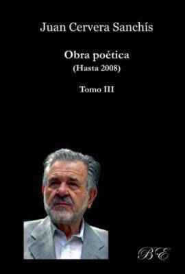 Juan Cervera Sanchís. Obra poética. Tomo III