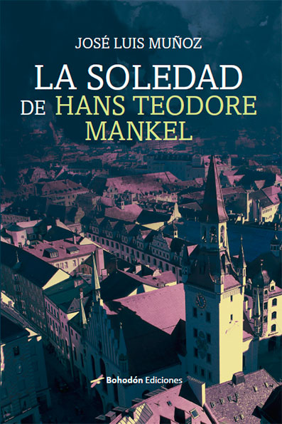 La soledad de Hans Teodore Mankel