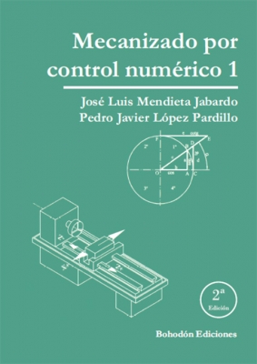 Mecanizado por control numérico 1 (2ª Ed.)